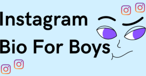 Trending 5000+ Best Instagram Bio For Boys | Stylish & Attitude Bio for Instagram 2022 (Copy & Paste)