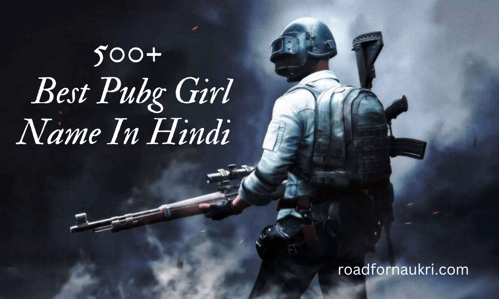 500+ Best Pubg Girl Name In Hindi जो सबसे बढ़िया है